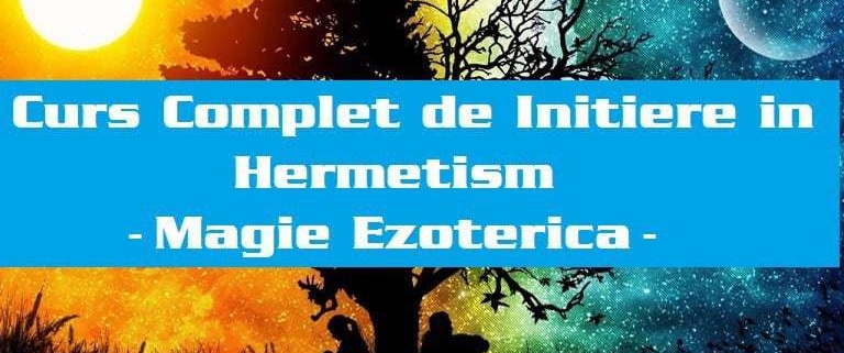NIVELUL III - Curs Complet de Initiere in Hermetism 1 Curs Complet de Initiere in Hermetism Magie Ezoterica Karanna Academy 3