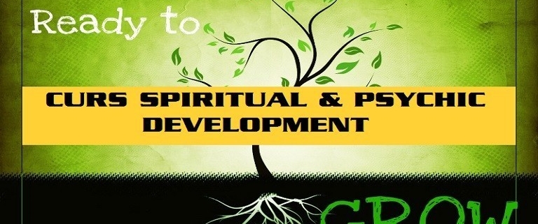 Curs Dezvoltare Spirituală - Curs Spiritual & Psychic Development 1 CURS SPIRITUAL PSYCHIC DEVELOPMENT