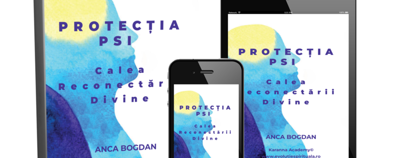 E-Book - Protecția Psi: Calea Reconectării Divine 1 CARTE PROTECTIA PSI Calea Reconectarii Divine