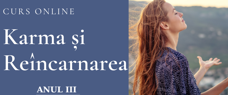 Curs Karma și Reîncarnarea – Terapia Karmei - Anul III 1 Curs Karma anul III 4