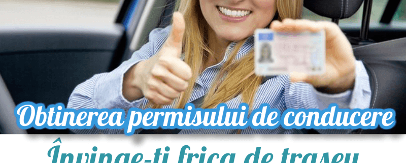obtinerea permisului de conducere frica de traseu