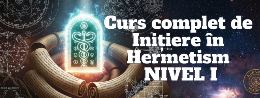 Curs Complet de Inițiere în Hermetism - Nivelul I Abonament Integral 1 Curs complet de Initiere in Hermetism NIVEL I