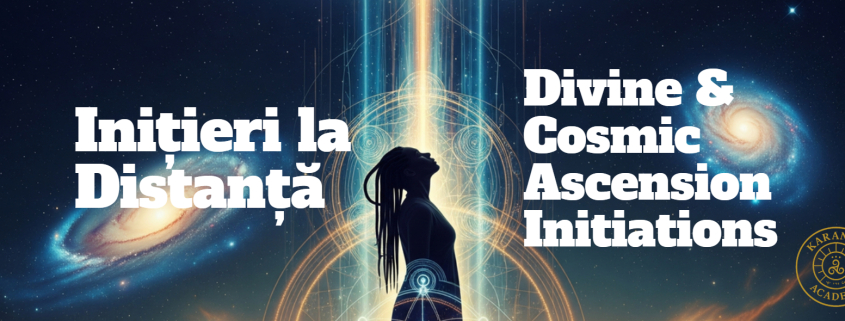 Program de Cursuri și Inițieri - Divine & Cosmic Ascension 1 Initieri la Distanta Divine Cosmic Ascension Initiations Program1