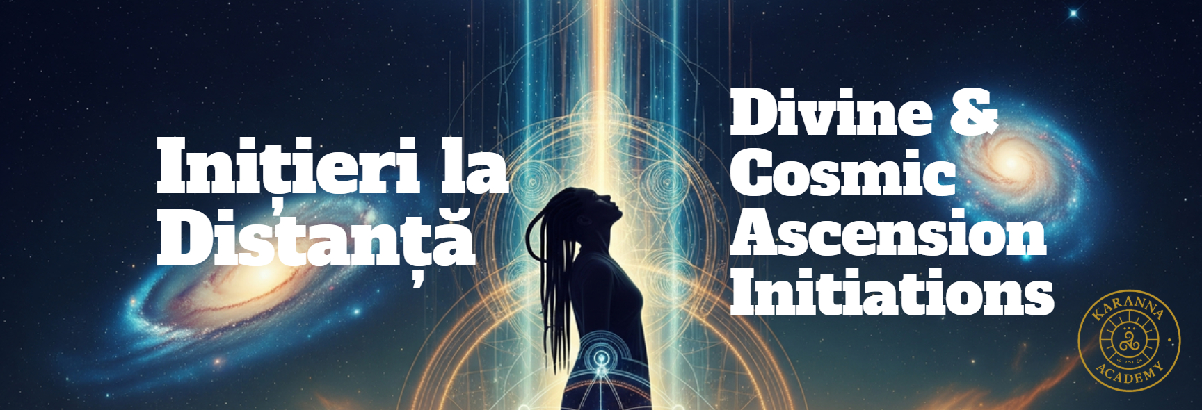 Program de Cursuri și Inițieri - Divine & Cosmic Ascension 1 Initieri la Distanta Divine Cosmic Ascension Initiations Program1