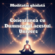 Meditatie ghidata Conexiunea cu Dumnezeul acestui Univers