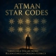 Program de Inițieri la Distanță ATMAN STAR CODES: Simbolurile Stelare pentru Reconectarea la Originea Cosmică - Acces Integral Instant 20 atman star codes 4 3