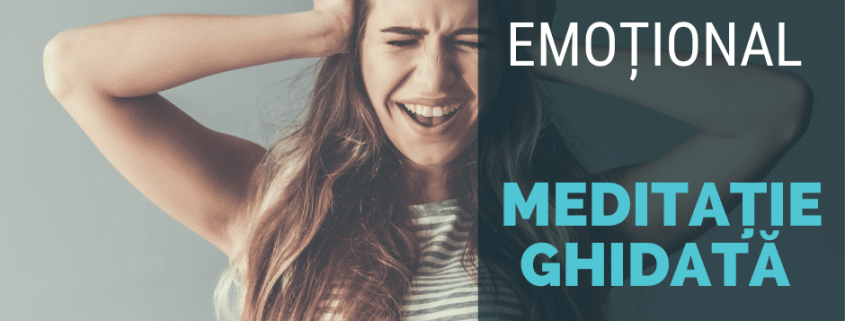 meditatie ghidata scapa de bagajul emotional