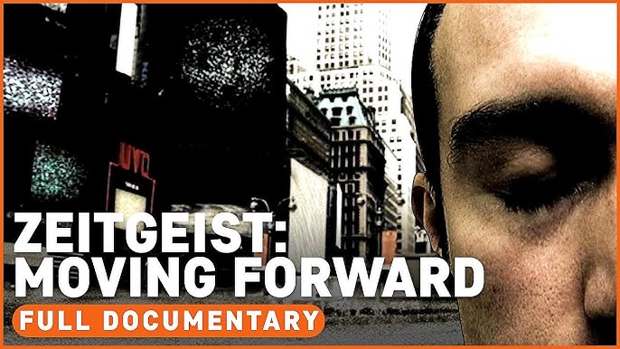 Documentar Zeitgeist Moving Forward
